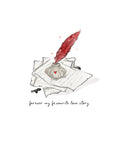 Forever my favourite love story | Print