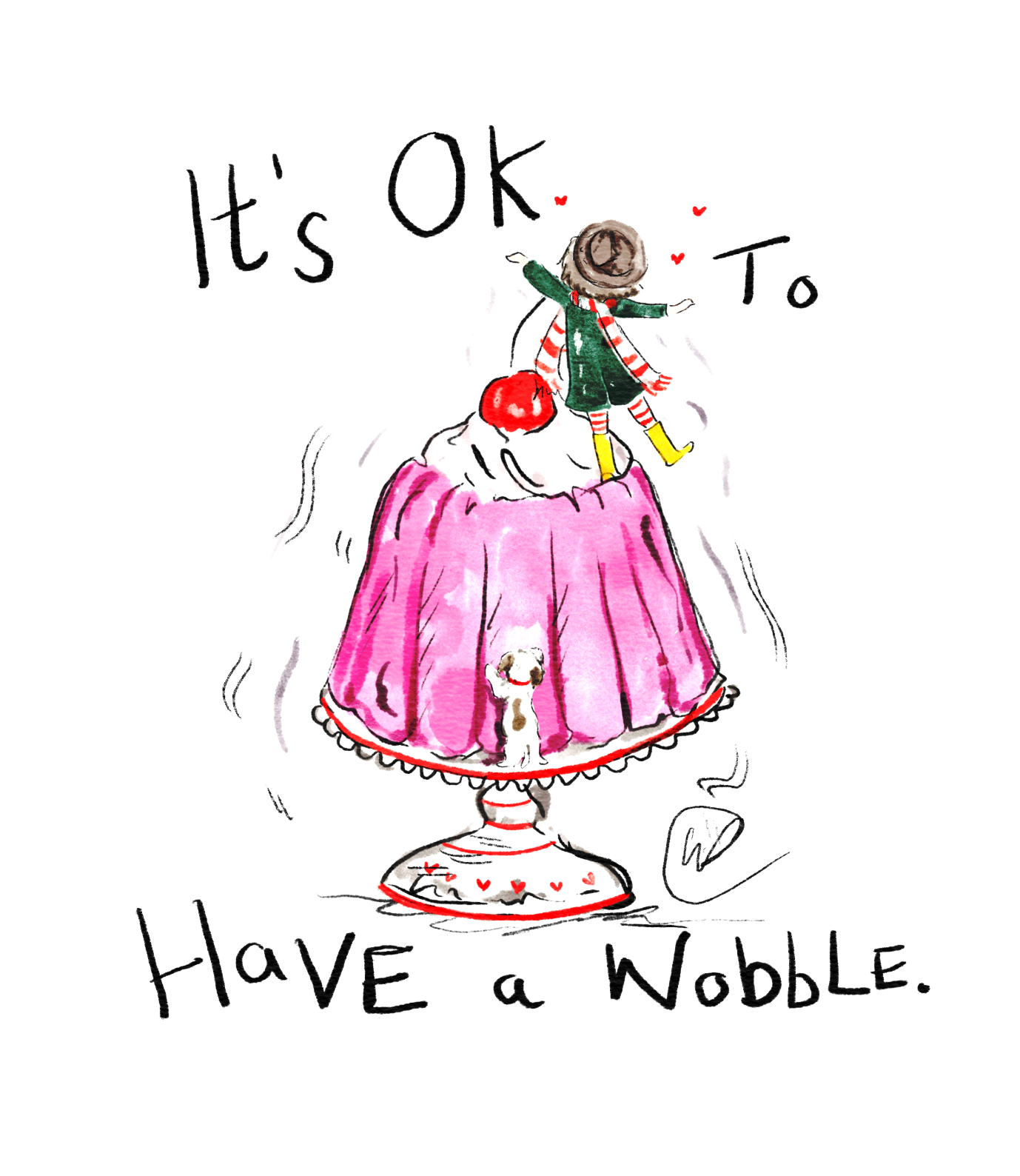 It's OK to have a wobble