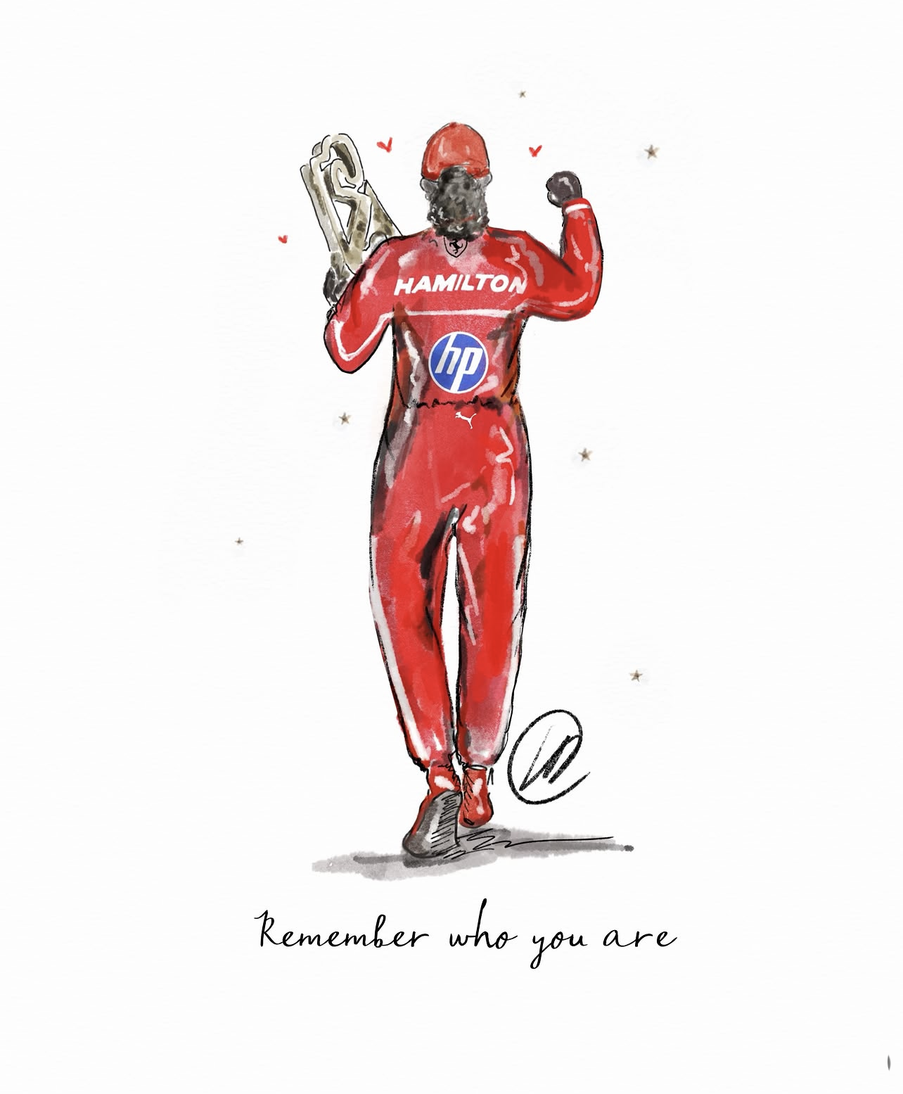 Watercolour illustration of Lewis Hamilton in red Ferrari race suit, fist pumping in celebration and holding a trophy, with stars and hearts, and the words Remember who you are.