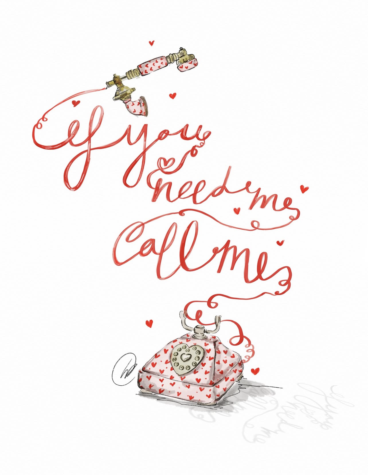 If You Need Me Call Me | Print