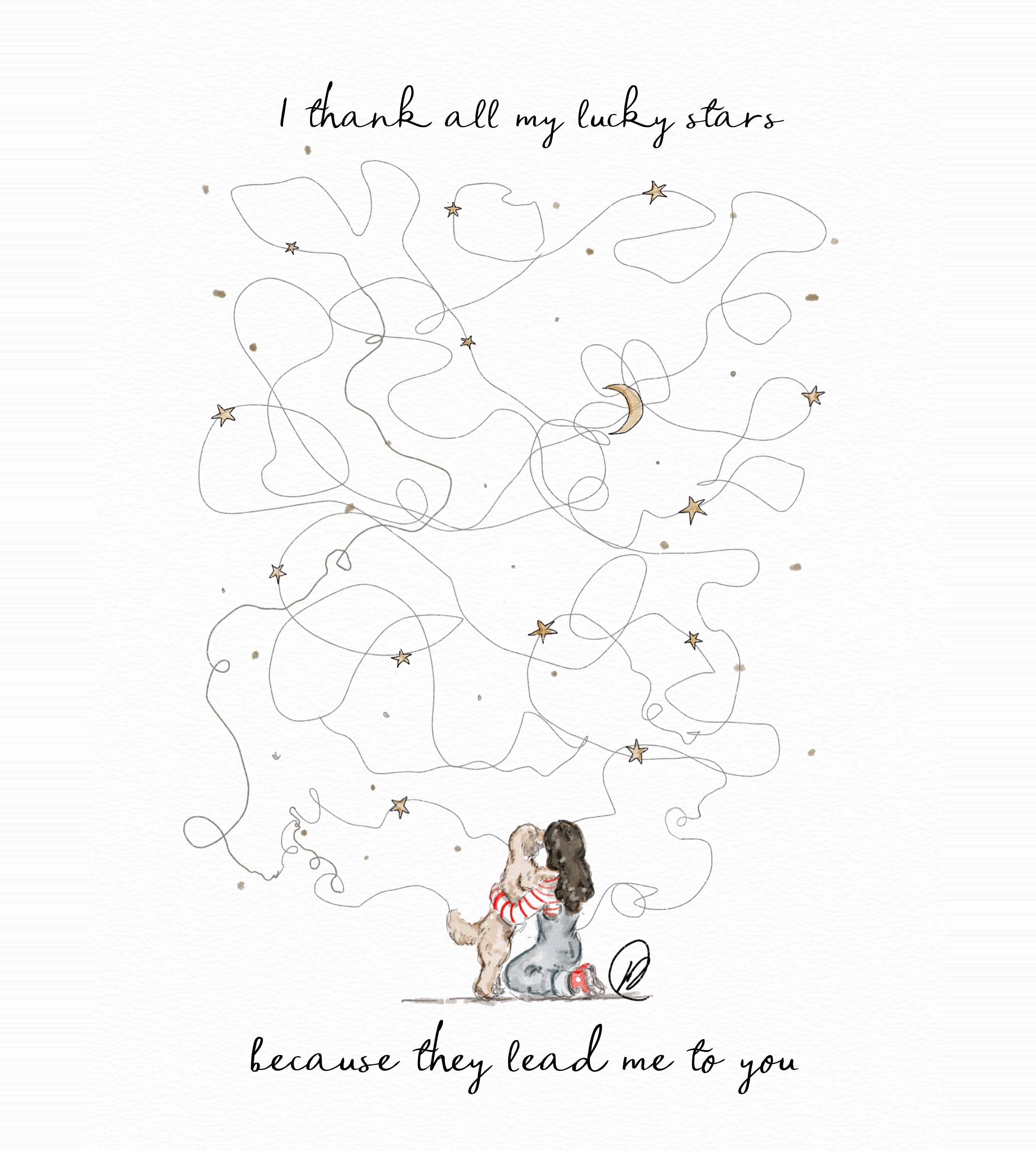 Watercolour illustration of a woman with long dark hair in a grey dress and red striped sleeves sitting to hug a cream cockapoo whose front paws rest on her shoulder, beneath a long tangled looping path scattered with gold stars and a crescent moon, with the words 'I thank all my lucky stars because they lead me to you'.