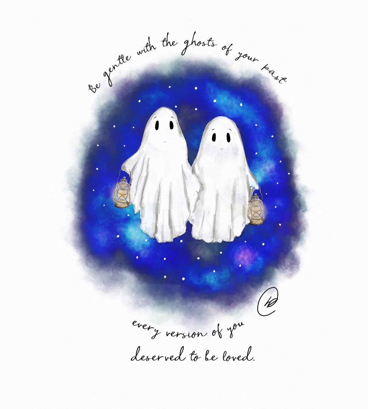 Watercolour illustration of two little white ghosts side by side, each holding a glowing lantern, set against a deep blue starry galaxy swirl. Handwritten words arch above and sit below: Be gentle with the ghosts of your past, every version of you deserved to be loved.