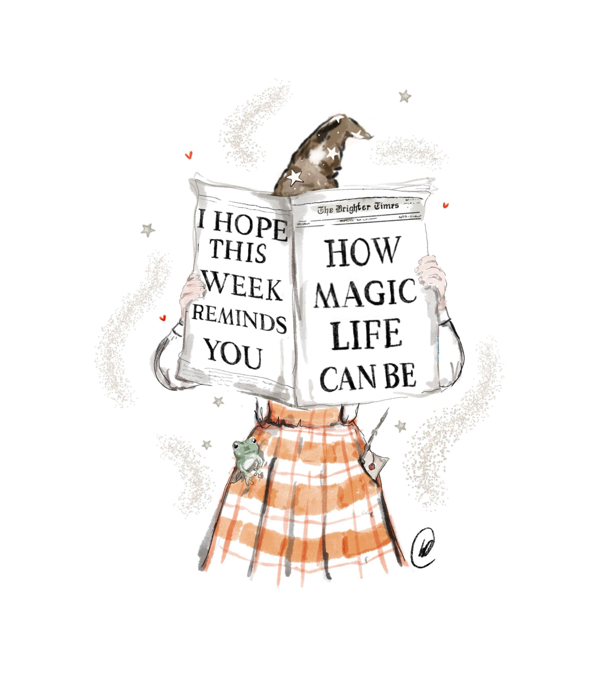 Watercolour illustration of a girl in a starry brown witch hat hiding behind a newspaper called The Brighter Times, wearing an orange checked skirt with a little green frog and a wand with a sealed letter, with the words 'I hope this week reminds you how magic life can be'.