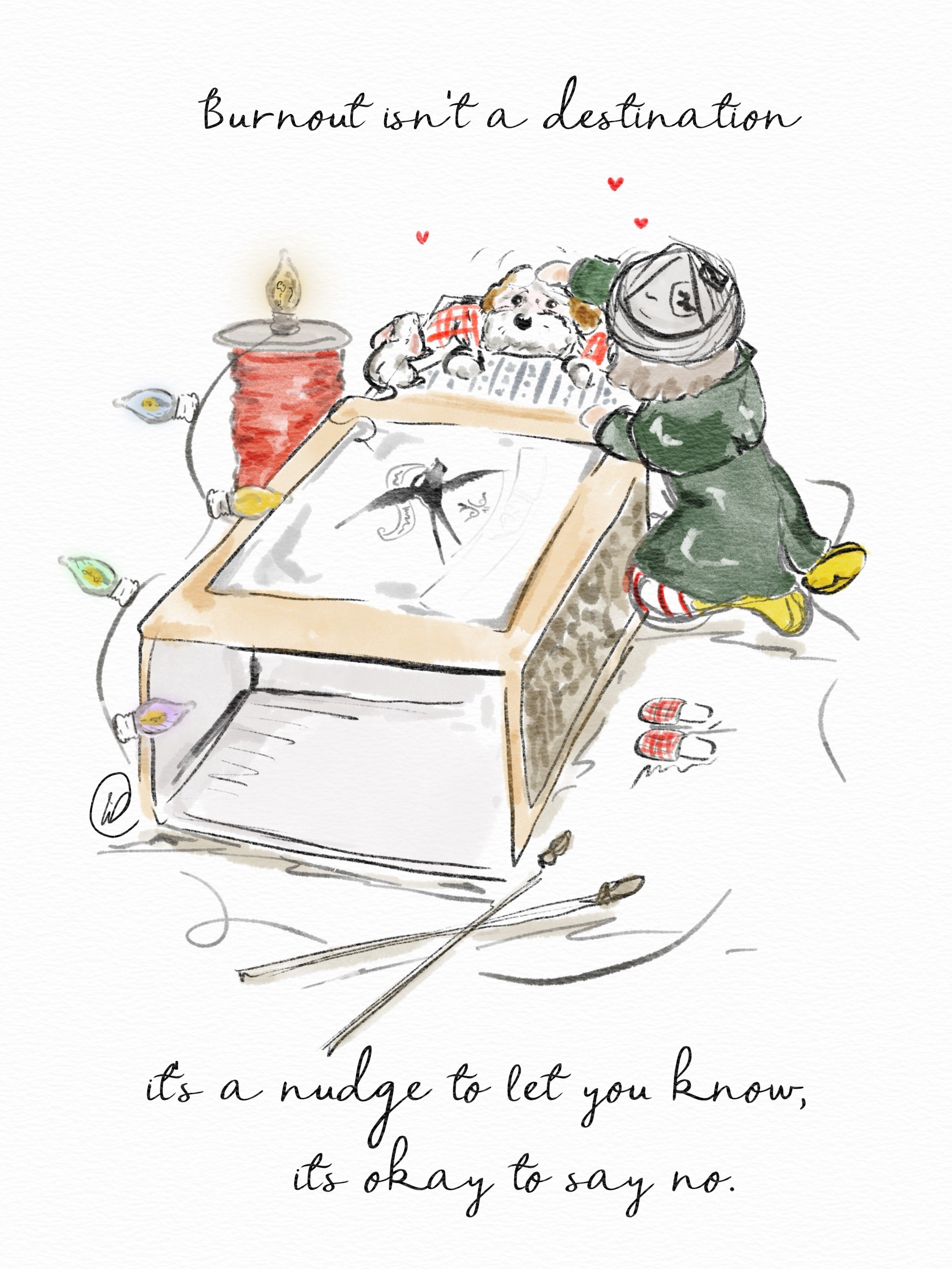 Watercolour illustration of a little character in a green coat and a small dog leaning over a light box with a candle and spool of red thread, with the words 'Burnout isn't a destination, it's a nudge to let you know, it's okay to say no.'