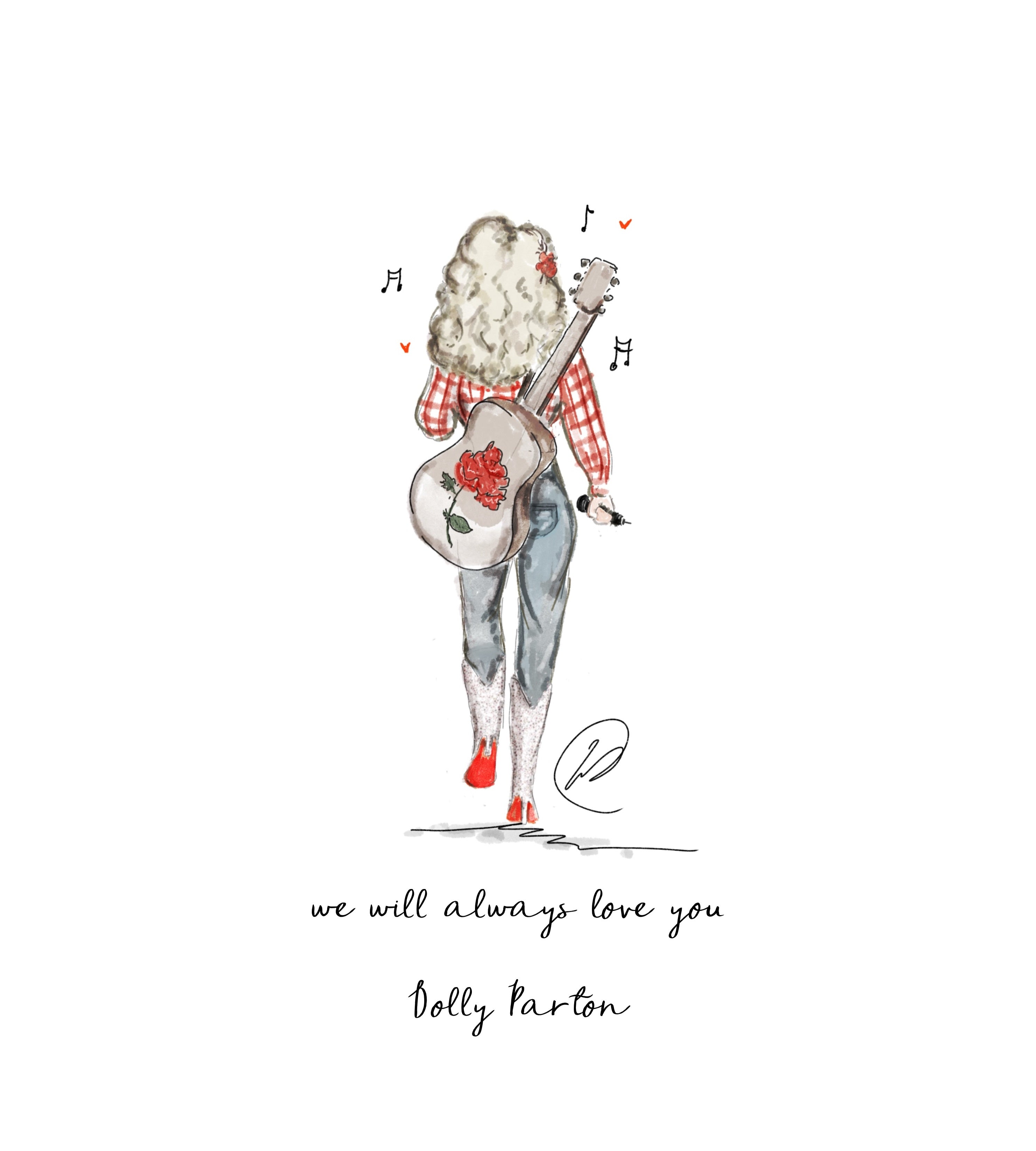 Watercolour illustration of a woman seen from behind with big blonde curly hair, a red gingham shirt, blue jeans and red heeled cowboy boots, an acoustic guitar painted with a red rose slung over her shoulder and a microphone in her hand, with music notes and small red hearts around her and the handwritten words ‘we will always love you, Dolly Parton’.